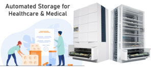 Automated Storage Solution for Medical Healthcare